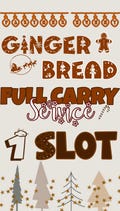 Partners Event - Ginger Bread Mogo ( FULL CARRY SERVICE ) 1 Slot