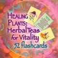 Herbal Tea Flashcards * Healing Plants: Herbal Teas for Vitality * Apothecary, Materia Medica, Herbalism, Remedy, Foraging, Valentines, Gift