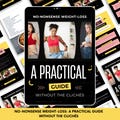 No-Nonsense Weight-Loss Guide Practical Strategies Healthy Recipes  Sustainable Lifestyle for Real Results